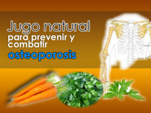 Jugo natural para prevenir combatir osteoporosis Jugo natural para prevenir combatir osteoporosis